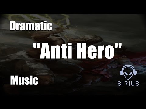 Dramatic Intense Music | Free To Use Music | "Anti Hero" (Prod. Sirius Beat) | Action Suspense