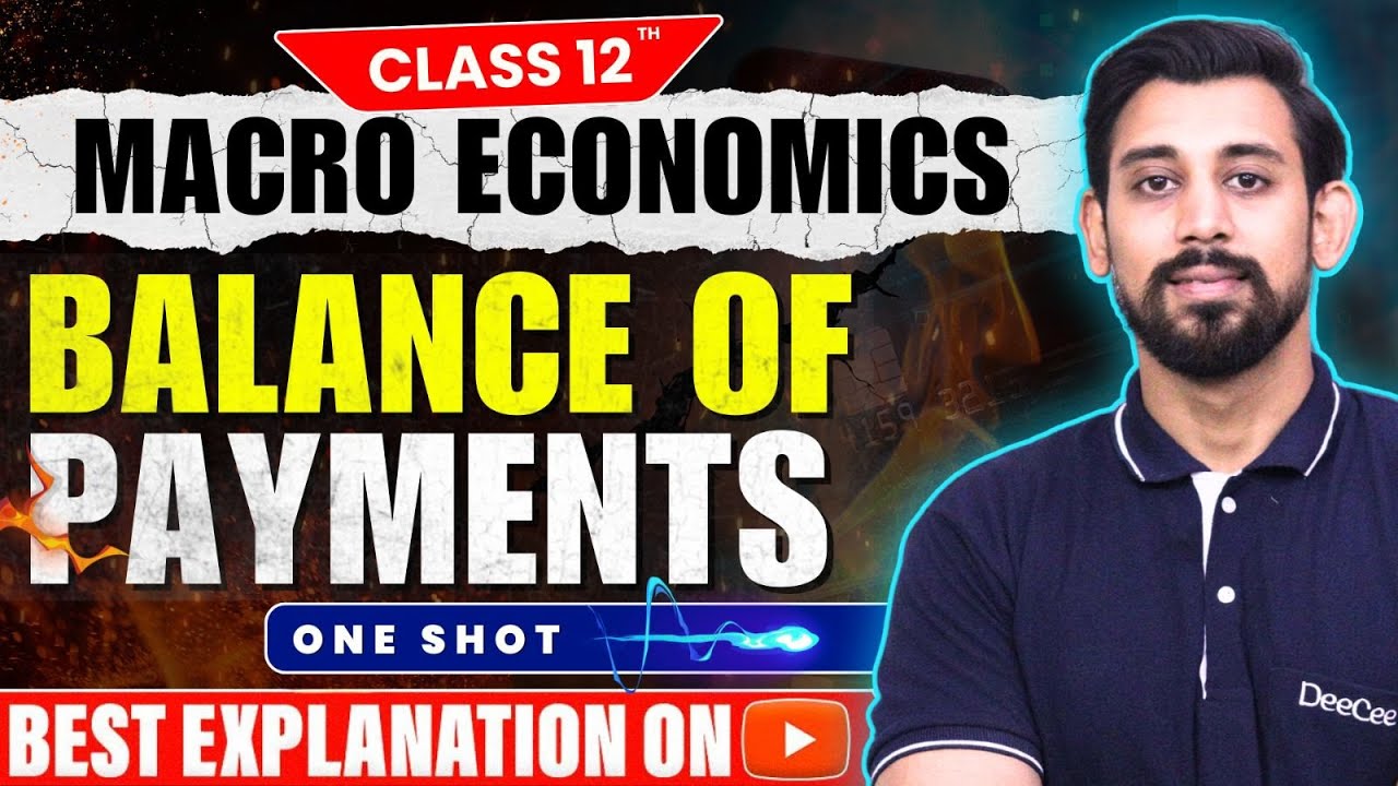 Balance of Payments | One Shot | Chapter 12 | Macro Economics | Class 12