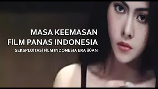 ERA KEEMASAN FILM PANAS INDONESIA