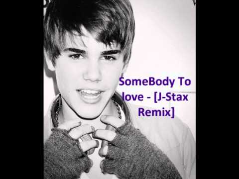 SomeBody To Love - Justin Bieber [J-Stax Remix]