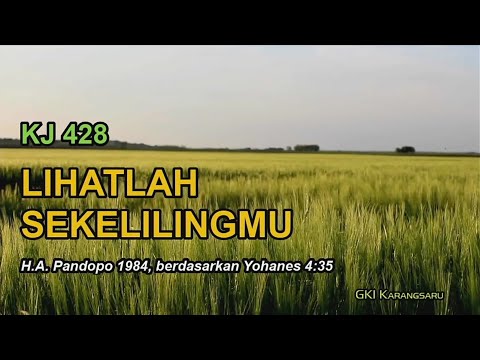 KJ 428 – Lihatlah Sekelilingmu