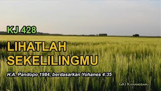 Download lagu KJ 428 – Lihatlah Sekelilingmu mp3 Download lagu KJ 428 – Lihatlah Sekelilingmu mp3