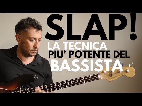 Lo SLAP è la TECNICA PIU' POTENTE del bassista... fanne buon uso!
