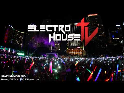 Mercer, D!RTY AUD!O & Reece Low - Drop (Original Mix)