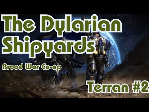 Starcraft Brood War || Co-Op Campaign || The Dylarian Shipyards - Terran- Mission 2 || NO COMMENTARY