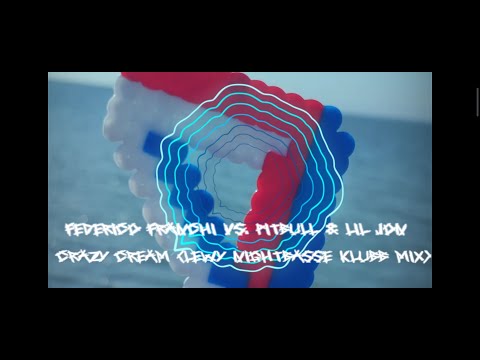 Federico Franchi vs. Pitbull & Lil Jon - Crazy Cream (LEWY NIGHTBASSE KLUBB MIX)