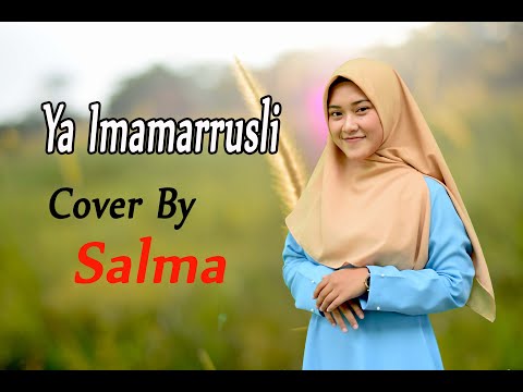 Ya Imamarrusli - Salma (Sholawat Cover)