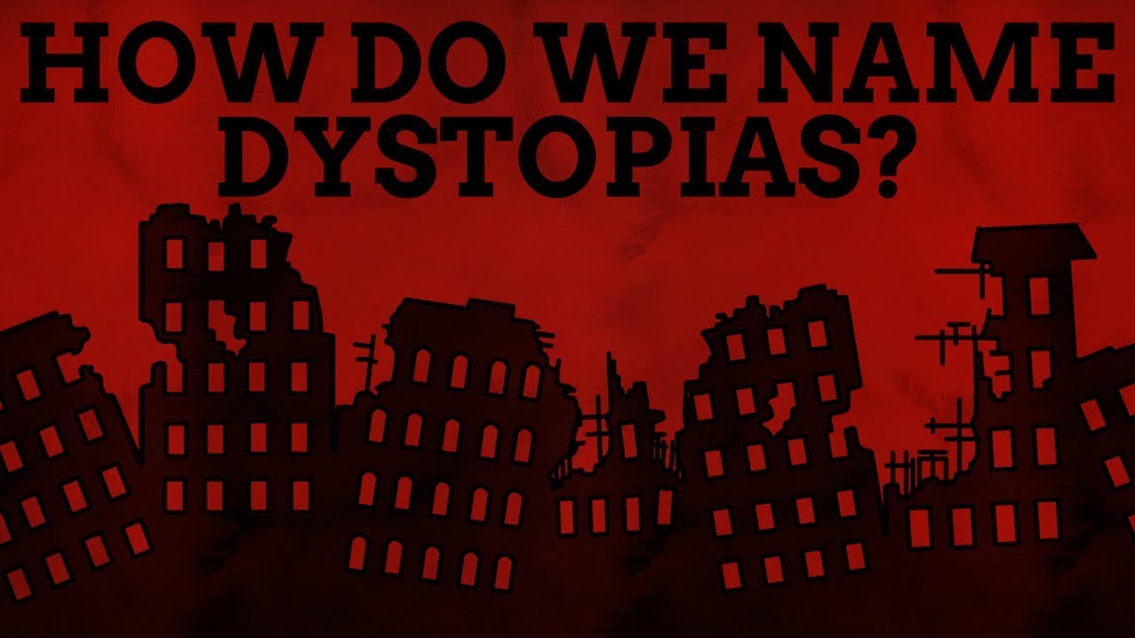 How Do We Name Dystopias?