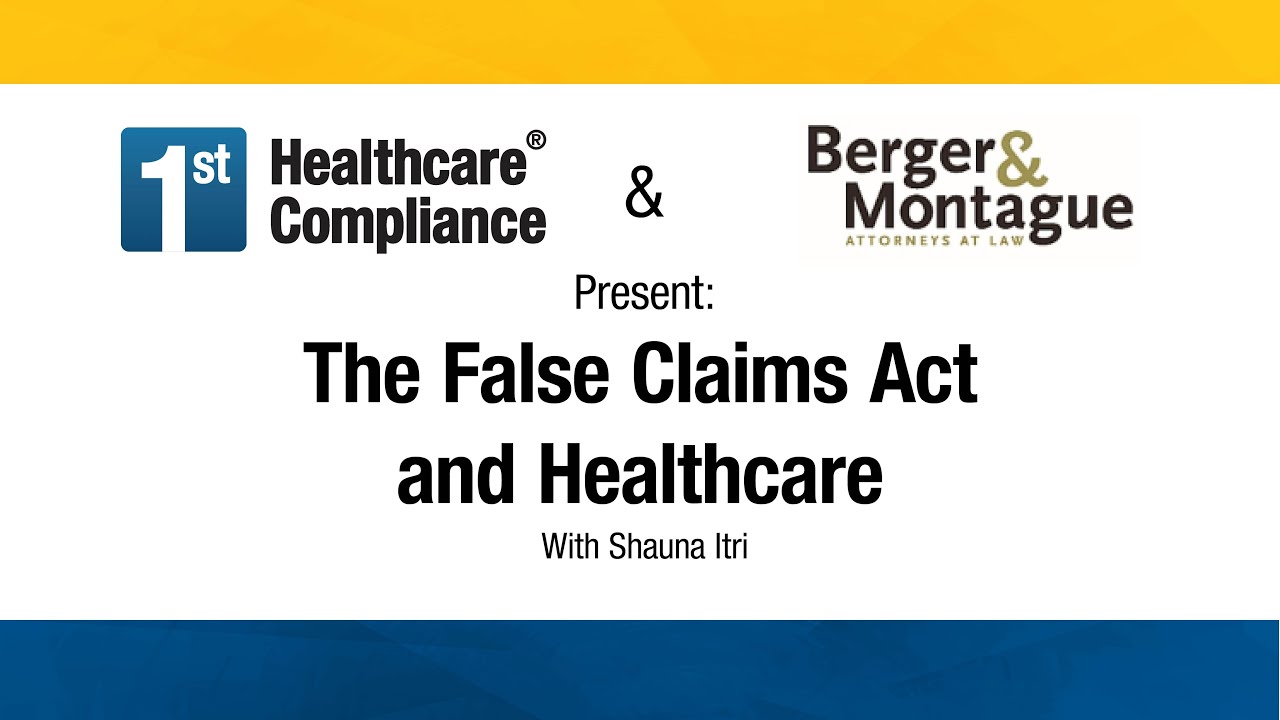 The False Claims Act (Whistleblower Actions) and Healthcare