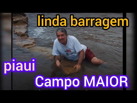 BARRAGEM DE CAMPO MAIOR PIAUI.. Edson