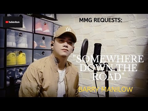 "SOMEWHERE DOWN THE ROAD" By: Barry Manilow (MMG REQUESTS)