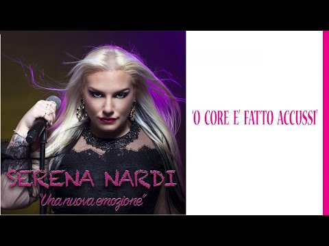 Serena Nardi - 'O core è fatto accussì
