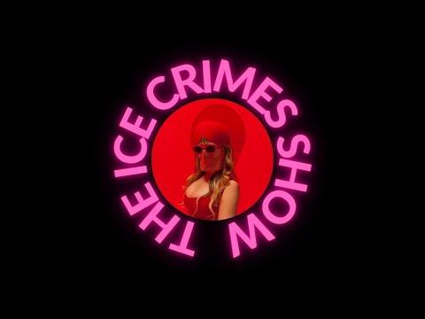 The Ice Crimes Show - M¥SS KETA