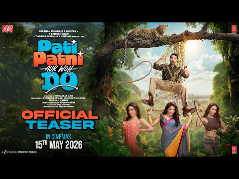 PATI PATNI AUR WOH DO (Teaser) | Ayushmann, Wamiqa, Sara, Rakul | Mudassar, Bhushan K, Juno | 15 May