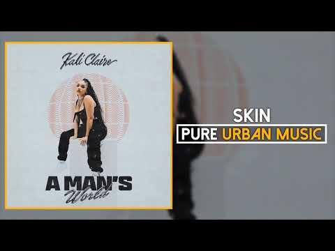 Kali Claire x Aida Lae - Skin (From "A Man's World" EP) | Pure Urban Music