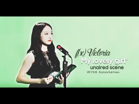 [Vietsub] f(x) Victoria - "My lovely girl" unaired scene {Krytoria Team}