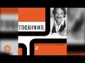 Toquinho - A Tonga da Mironga do Kabulete