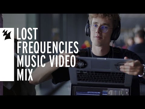 Lost Frequencies - Music Video Mix