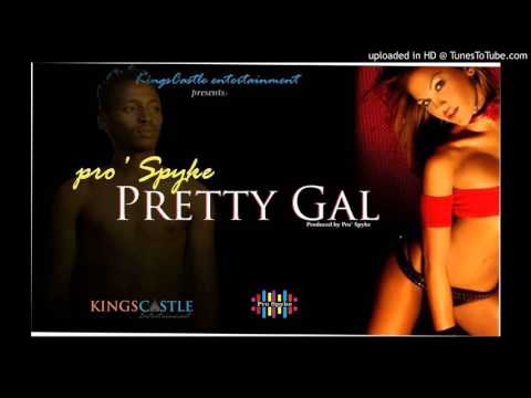 Pro' Spyke - Pretty Gal (audio officiale)
