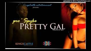 Pro' Spyke - Pretty Gal (audio officiale)