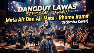 Download lagu DANGDUT LAWAS BERSAJAK MEWAH! Mata Air Dan Air Mata - Rhoma Irama (Orchestra Cover) mp3