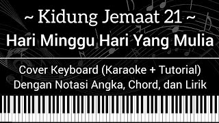 KJ 21 - Hari Minggu, Hari Yang Mulia (Not Angka, Chord, Lirik) Cover Keyboard (Karaoke + Tutorial)
