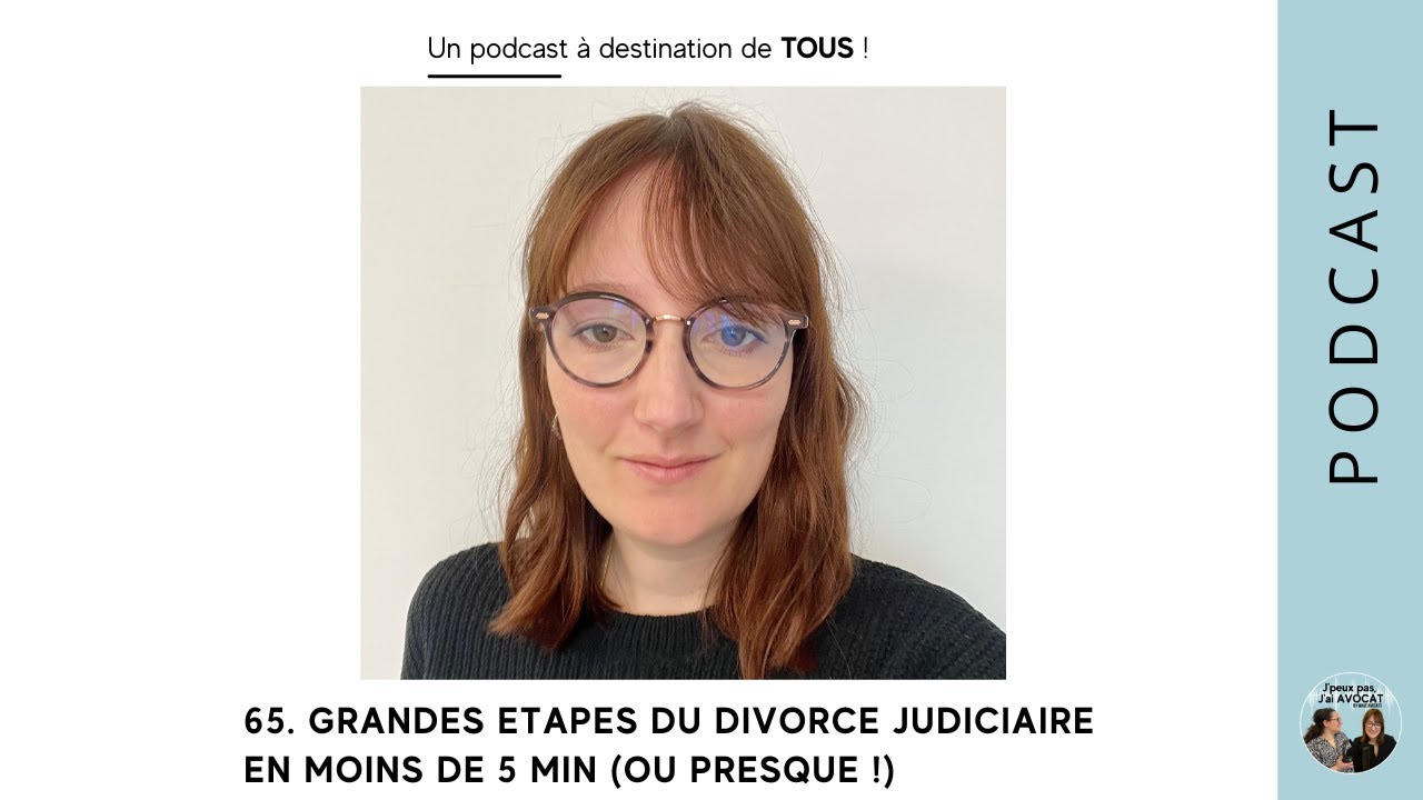 #65 Grandes étapes du divorce judiciaire en moins de 5 minutes (ou presque!)