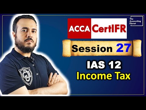 CertIFR - Session 27 - Income Tax IAS 12