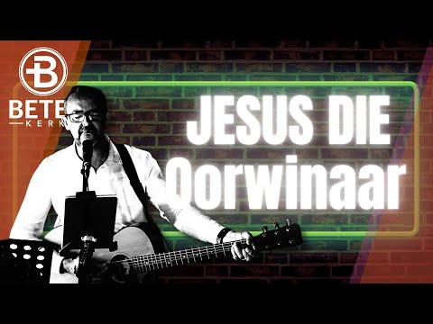 Jesus die Oorwinnaar Lyrics