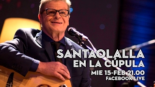 Santaolalla - Encuentro en La Cúpula