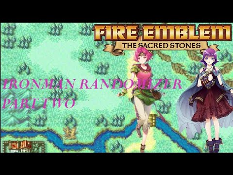 Part 2 - Sacred Stones Ironman Randomized  - Monsters and Devils