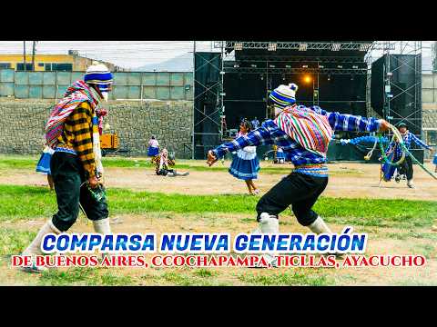 Comparsa Nueva Generación – Buenos Aires, Ccochapampa | Ticllas, Ayacucho 2026