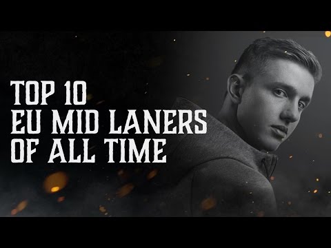 Top 10: EU Mid Laners of All Time