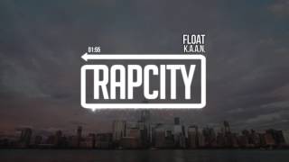 K.A.A.N. - Float (Prod. Faiz)