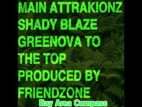 Greenova To The Top by Main Attrakionz ft. Shady Blaze [BayAreaCompass]