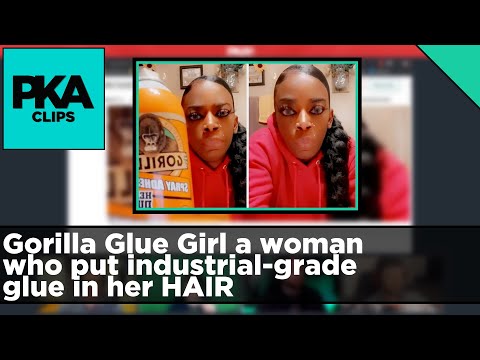Gorilla Glue Girl a woman who put industrial-grade glue in her HAIR - PKA Clip