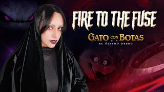 Gato con Botas 2 - LOBO [LA MUERTE]: El Fuego Encenderé/Fire to the Fuse (Jackson Wang) Hitomi Flor