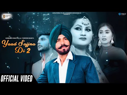 Yaad Sajjna Di 2 (Official Video) Harbans Chhatta Feat. Parveen Bharta | Latest Punjabi Song 2022