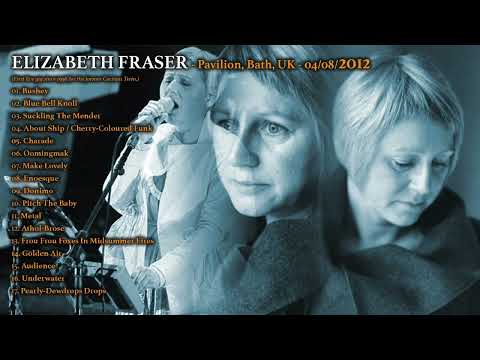 Elizabeth Fraser | LIVE 2012/04/08 - UK