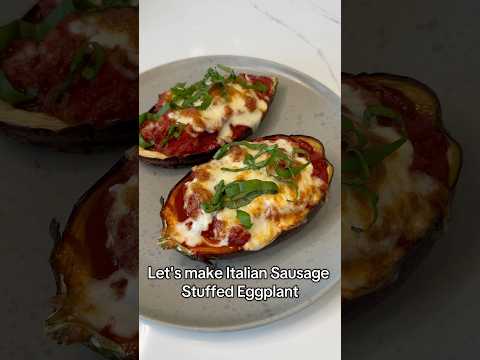 Italian Sausage Stuffed Eggplant
