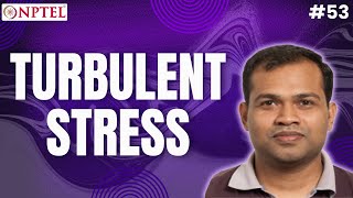 #53 Turbulent Stress & Turbulent Shear Layer | Fluid & Particle Mechanics
