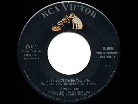 1957 HITS ARCHIVE: Just Born (To Be Your Baby) - Perry Como