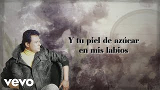 José José - Piel de Azúcar (Letra / Lyrics)