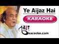 Ye Ejaz Hai Husn E Awargi Ka Video Karaoke Lyrics Samaj Mehdi Hassan Bajikaraoke