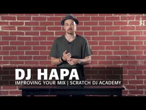 Learn To DJ with DJ HAPA: Improving Your Mix (Tutorial 3)