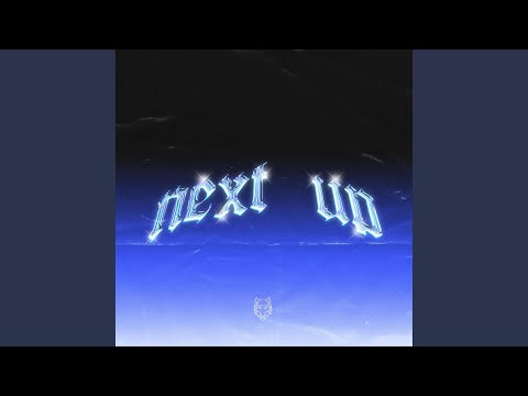 Next Up