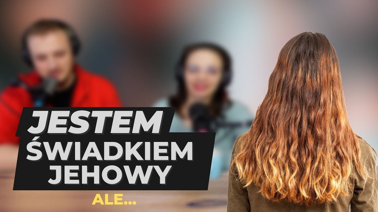 Jestem Świadkiem Jehowy, ale... Rozmowa z Małgorzatą 277