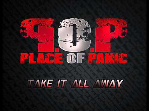 PLACE OF PANIC-Take It All Away