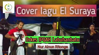 Download lagu Cover lagu El Suraya Orkes Ipqah Labuhanbatu Nur Ainun Ritonga mp3