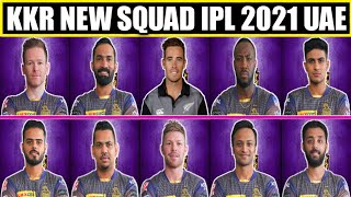 IPL 2021 UAE - KKR Final squad | Kolkata Knight Riders New Team VIVO IPL 2021 | Squad After Changes,
